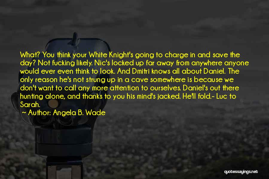 Angela B. Wade Quotes 1436544