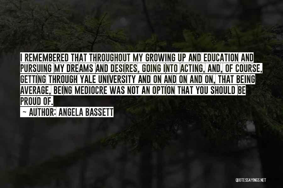 Angela Bassett Quotes 2075106 Angela Bassett Quotes 2075106