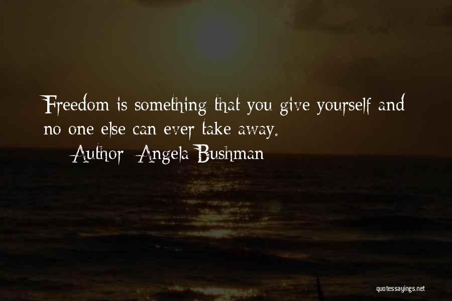 Angela Bushman Quotes 1035874