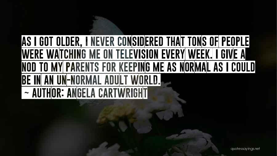 Angela Cartwright Quotes 1559863
