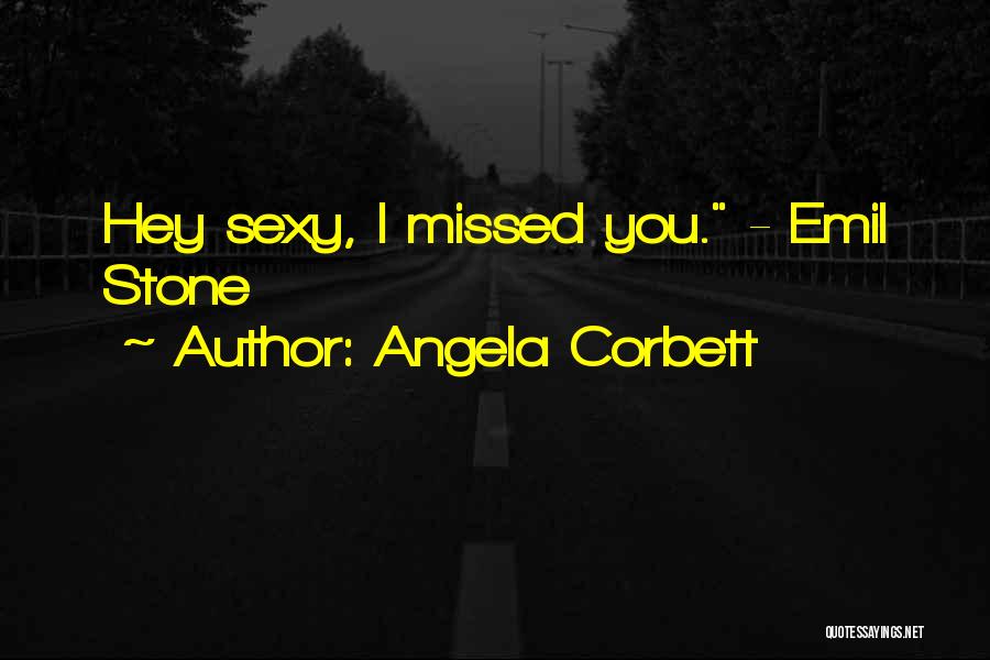 Angela Corbett Quotes 2027847