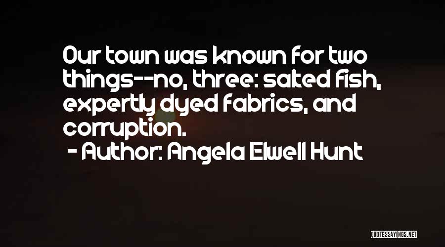 Angela Elwell Hunt Quotes 1164215