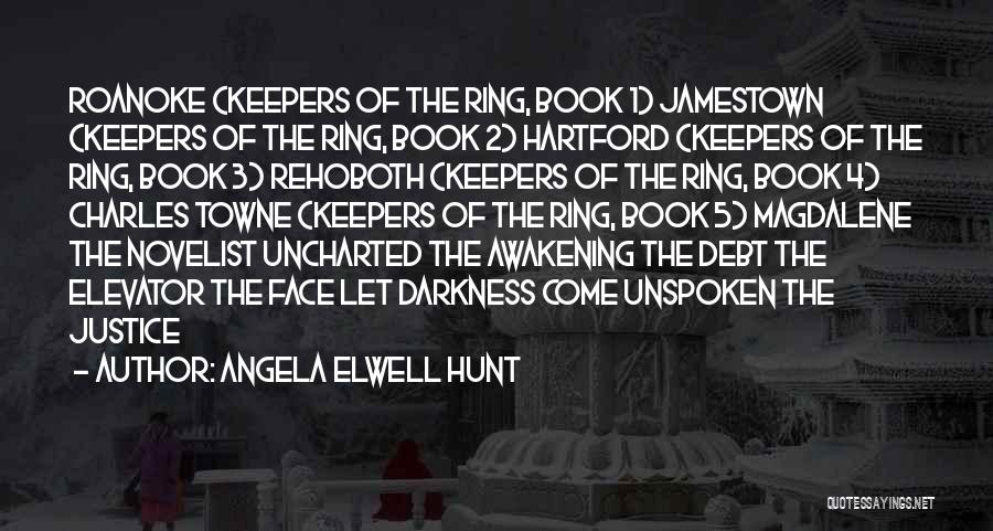 Angela Elwell Hunt Quotes 1236073