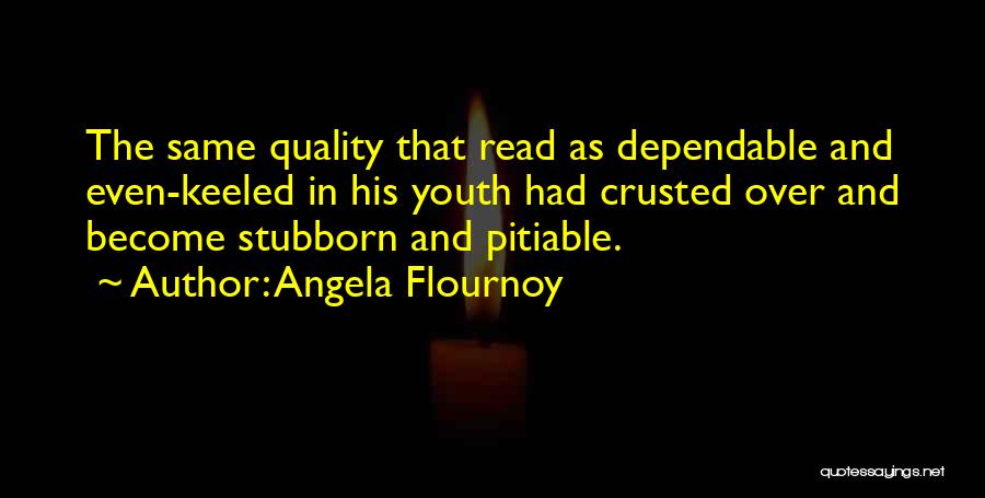 Angela Flournoy Quotes 1795857
