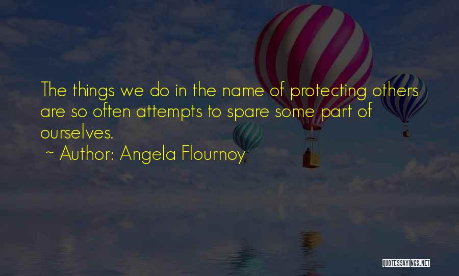 Angela Flournoy Quotes 324263