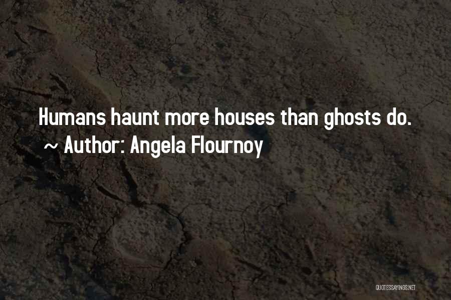 Angela Flournoy Quotes 692240