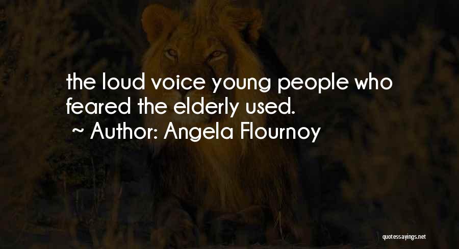 Angela Flournoy Quotes 973268