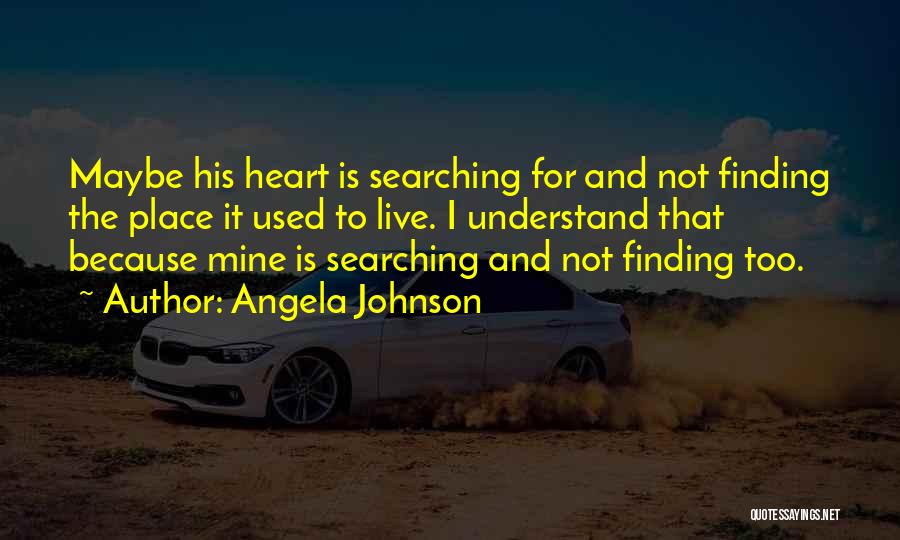 Angela Johnson Quotes 1064296