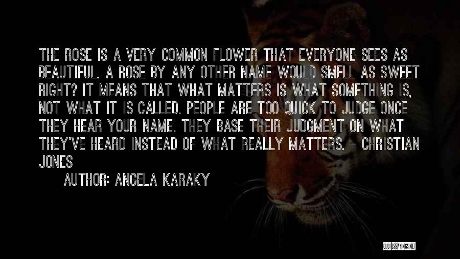 Angela Karaky Quotes 699765