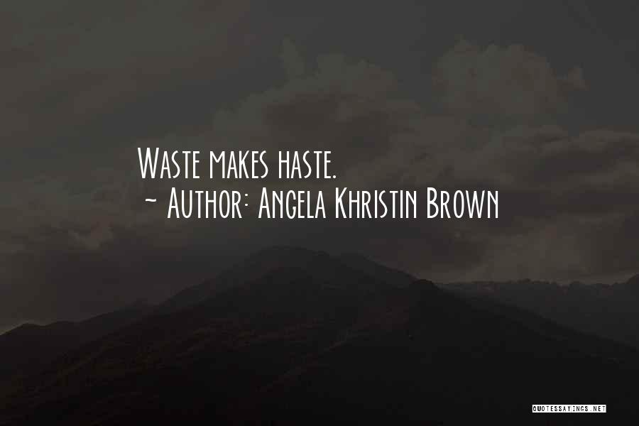 Angela Khristin Brown Quotes 1910285