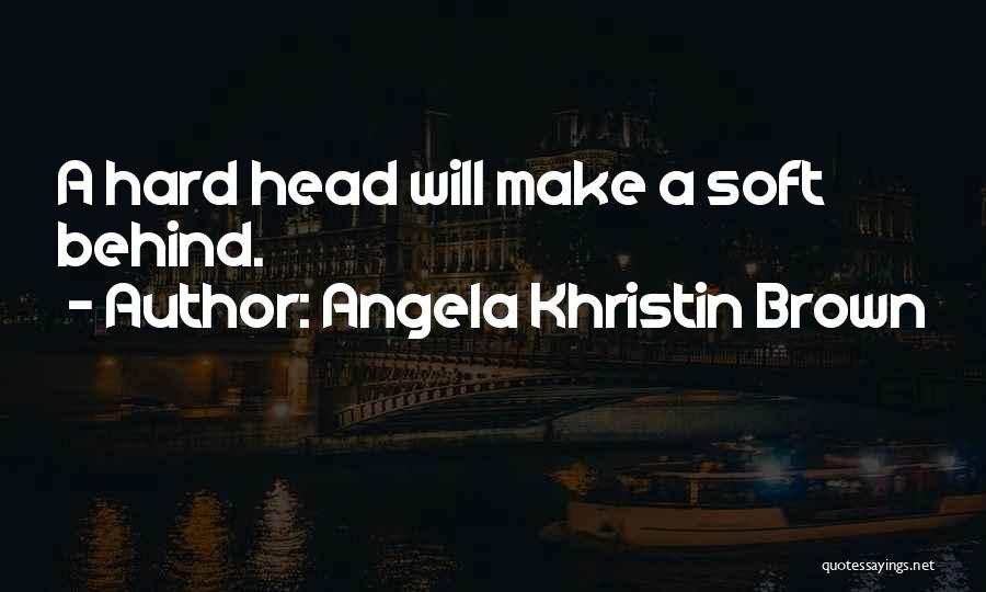 Angela Khristin Brown Quotes 2175191