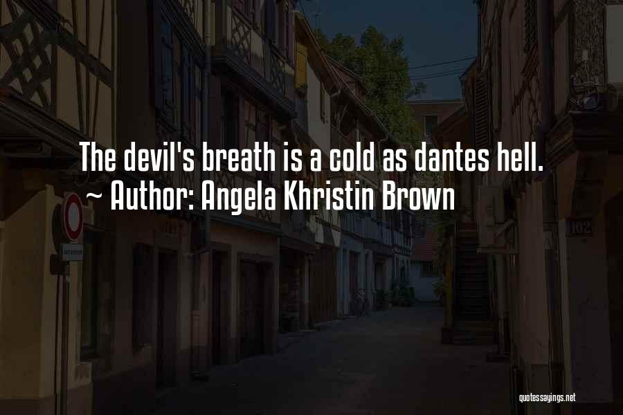 Angela Khristin Brown Quotes 876547