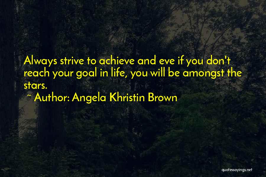 Angela Khristin Brown Quotes 880276