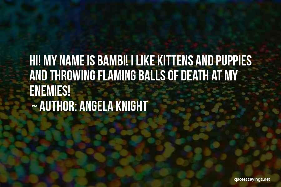 Angela Knight Quotes 1259638