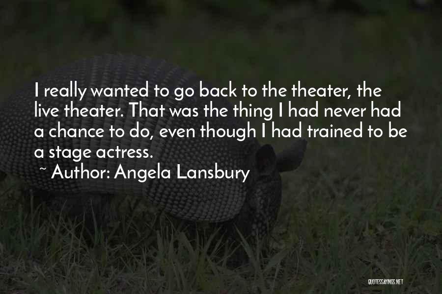 Angela Lansbury Quotes 562589