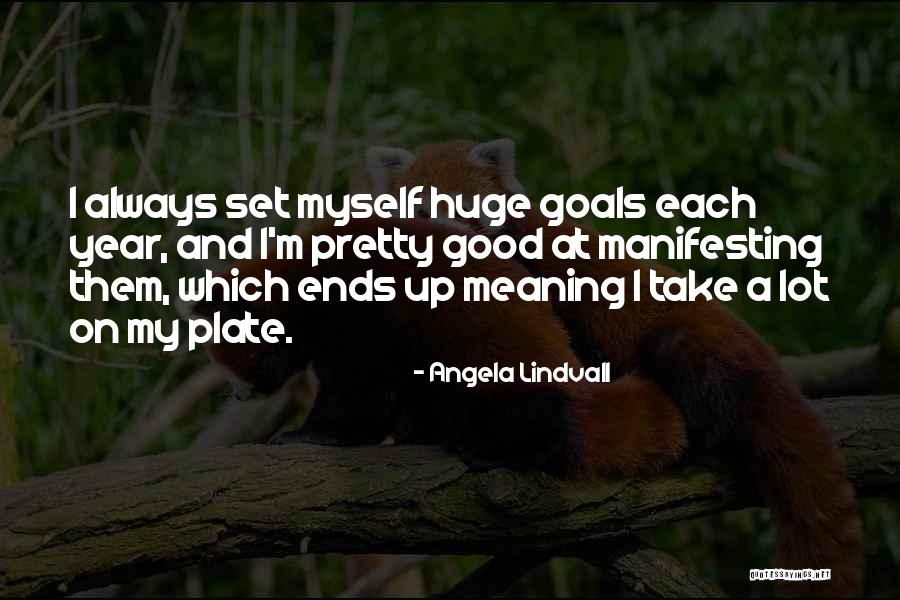 Angela Lindvall Quotes 1810253