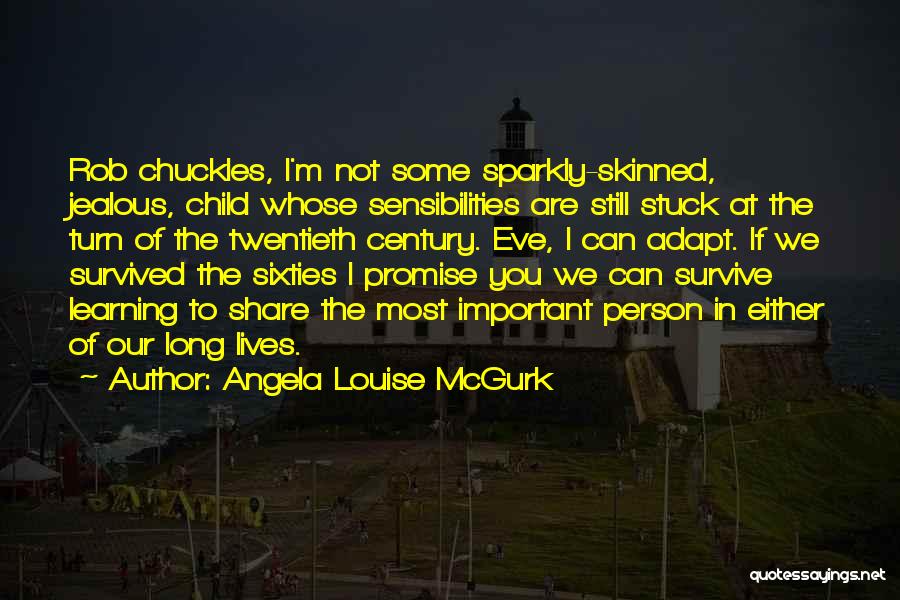 Angela Louise McGurk Quotes 628728