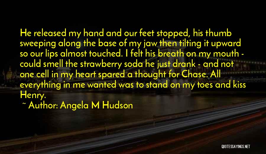 Angela M Hudson Quotes 1956613