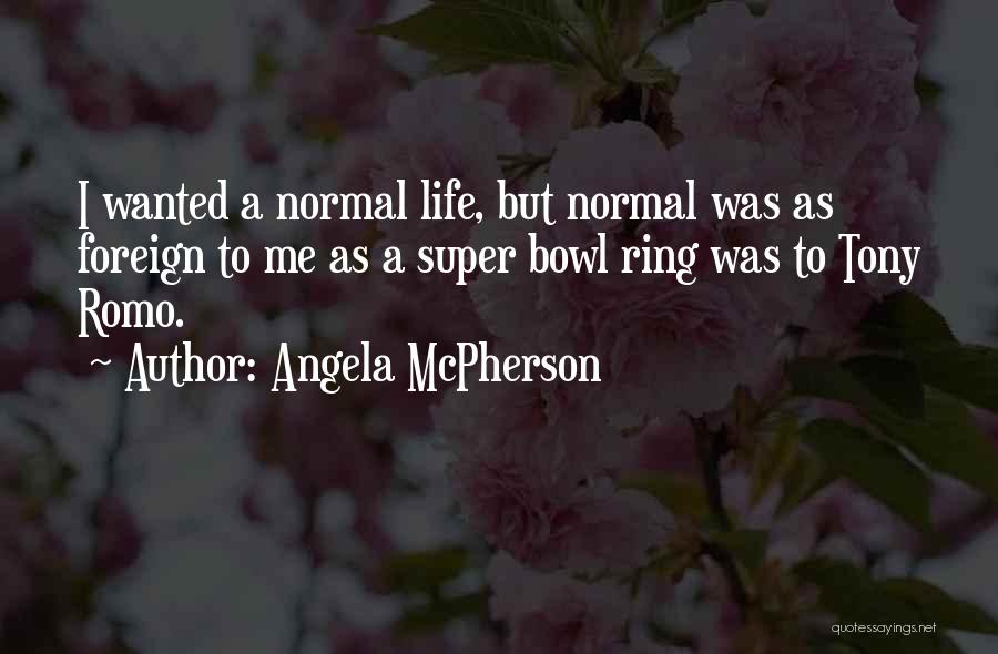 Angela McPherson Quotes 1265743