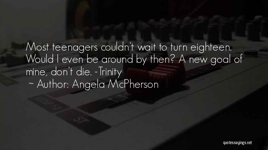 Angela McPherson Quotes 375801
