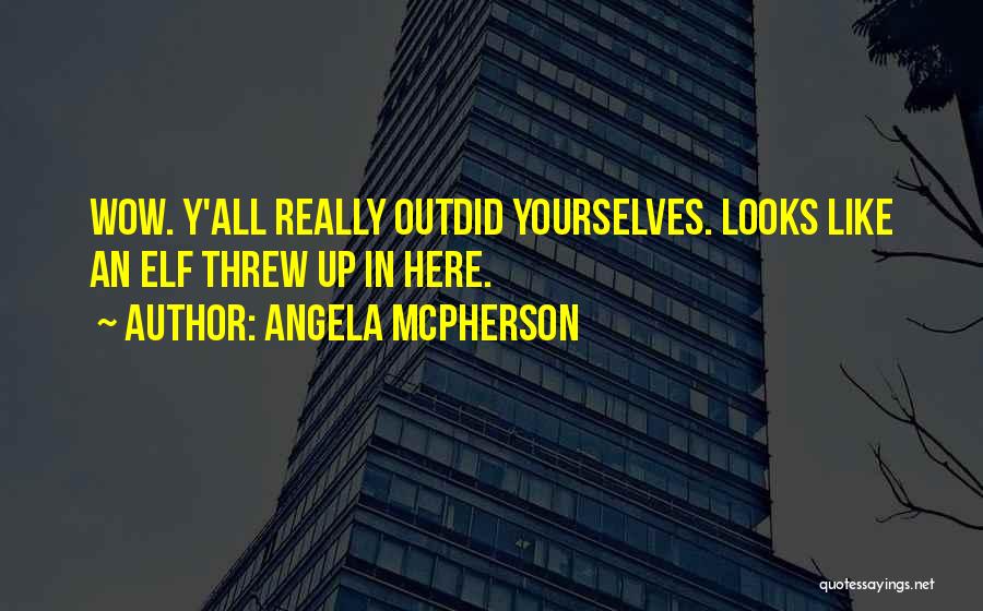 Angela McPherson Quotes 468312