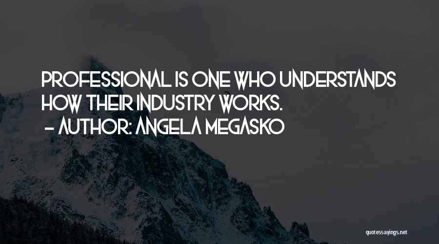 Angela Megasko Quotes 1242668