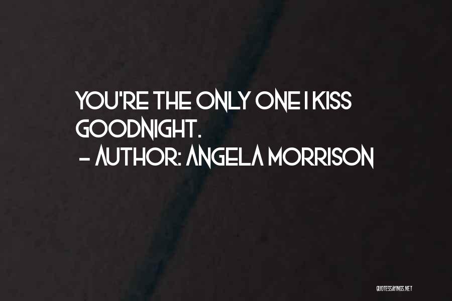 Angela Morrison Quotes 1105613