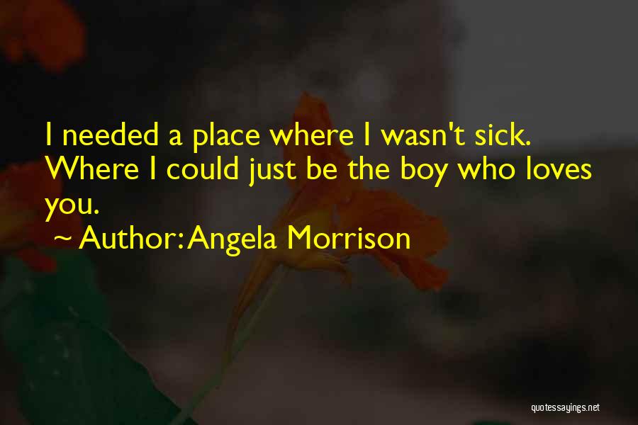 Angela Morrison Quotes 1901738