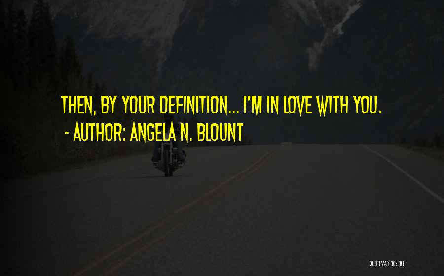 Angela N. Blount Quotes 1764811