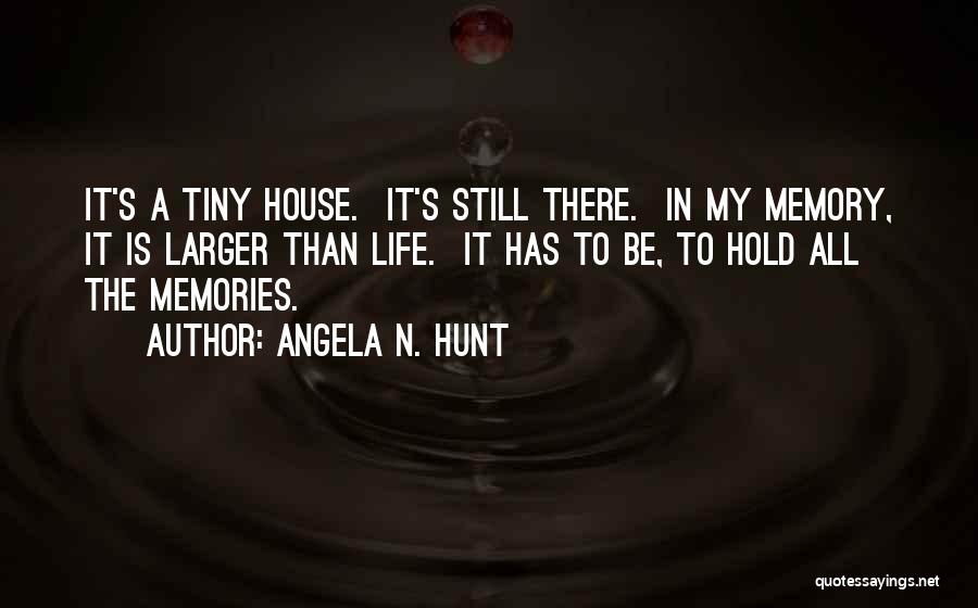 Angela N. Hunt Quotes 1850455