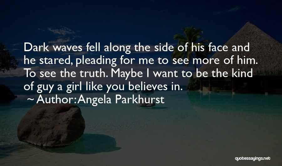 Angela Parkhurst Quotes 1597993