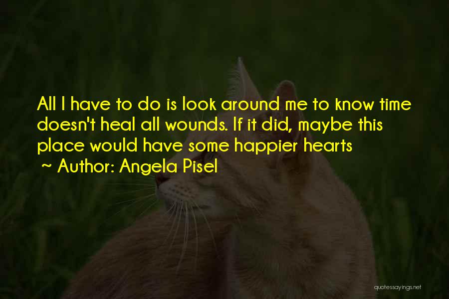 Angela Pisel Quotes 1805396