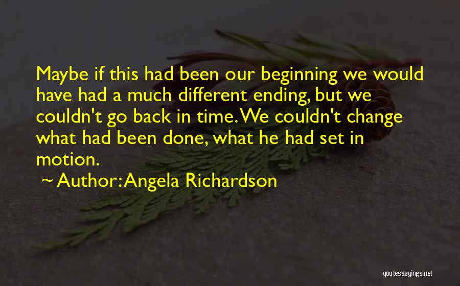 Angela Richardson Quotes 1845307