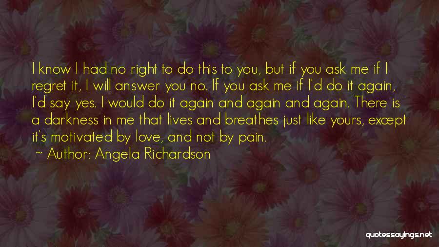 Angela Richardson Quotes 490675