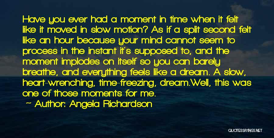 Angela Richardson Quotes 639763