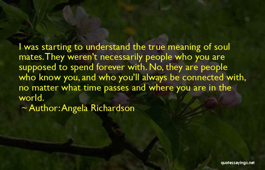 Angela Richardson Quotes 973539