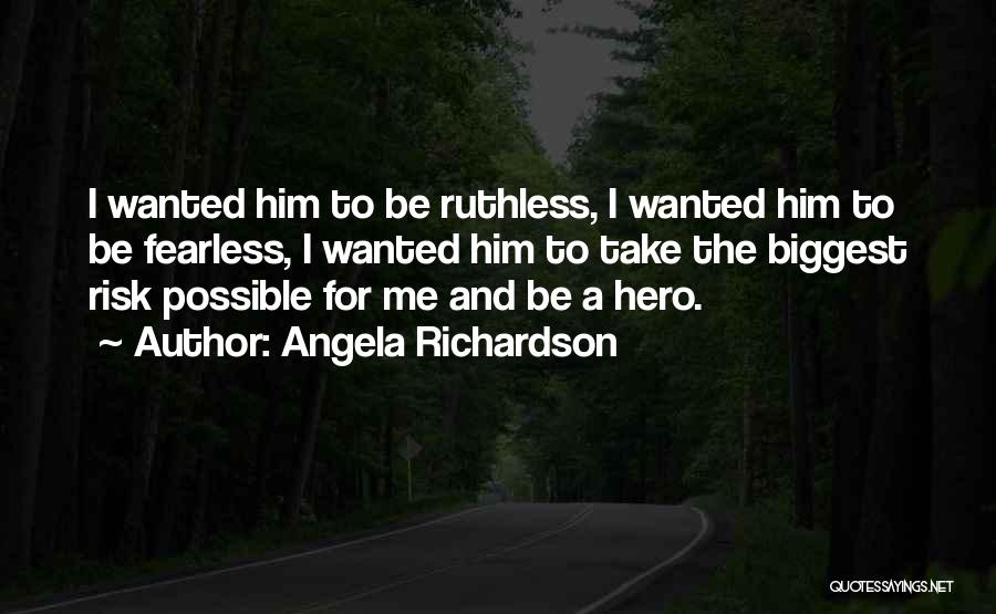 Angela Richardson Quotes 997438