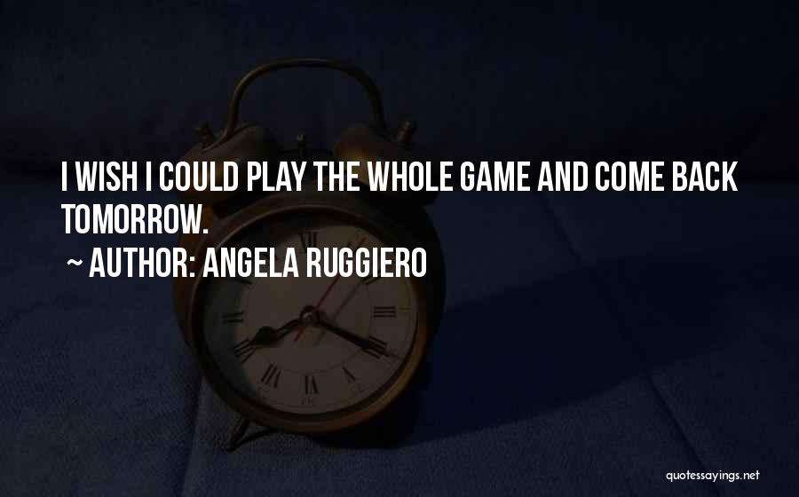 Angela Ruggiero Quotes 143635