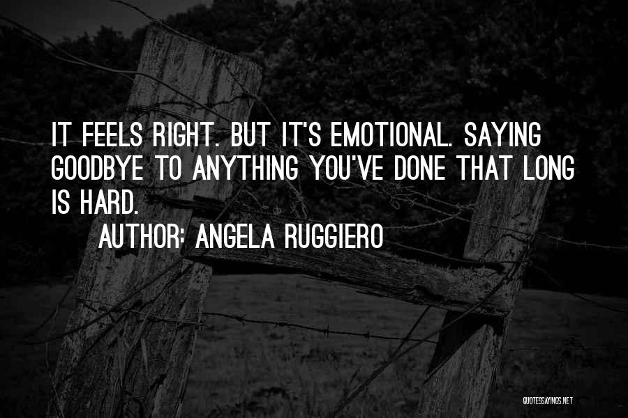 Angela Ruggiero Quotes 1896431