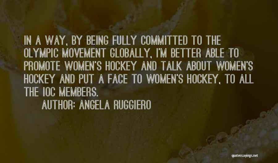 Angela Ruggiero Quotes 1947641