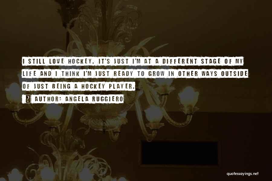 Angela Ruggiero Quotes 223653 Angela Ruggiero Quotes 223653