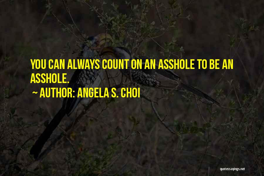 Angela S. Choi Quotes 1757699