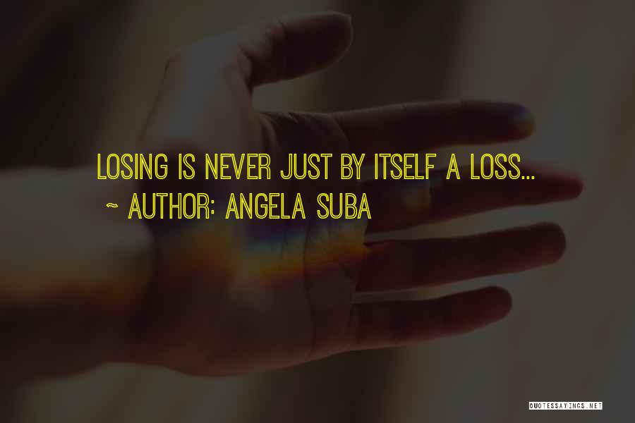 Angela Suba Quotes 430466