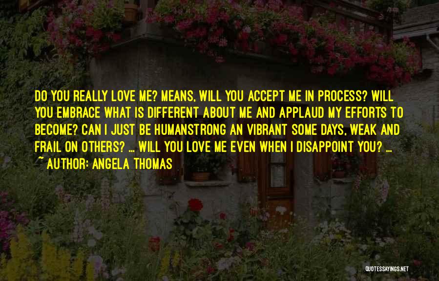 Angela Thomas Quotes 1702292