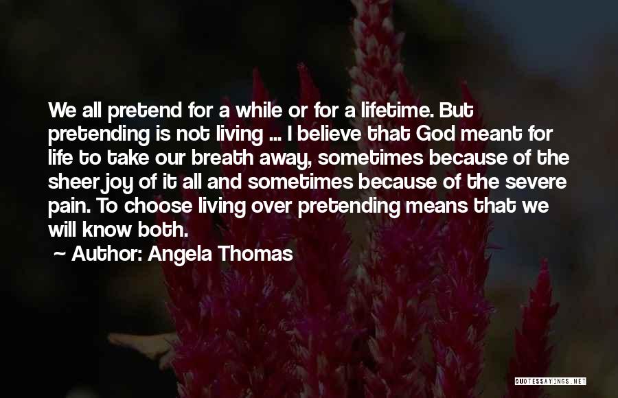 Angela Thomas Quotes 830381