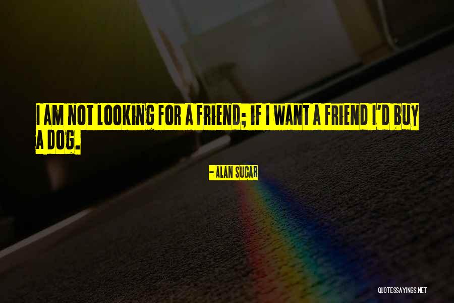Angelene Los Angeles Quotes By Alan Sugar Angelene Los Angeles Quotes By Alan Sugar
