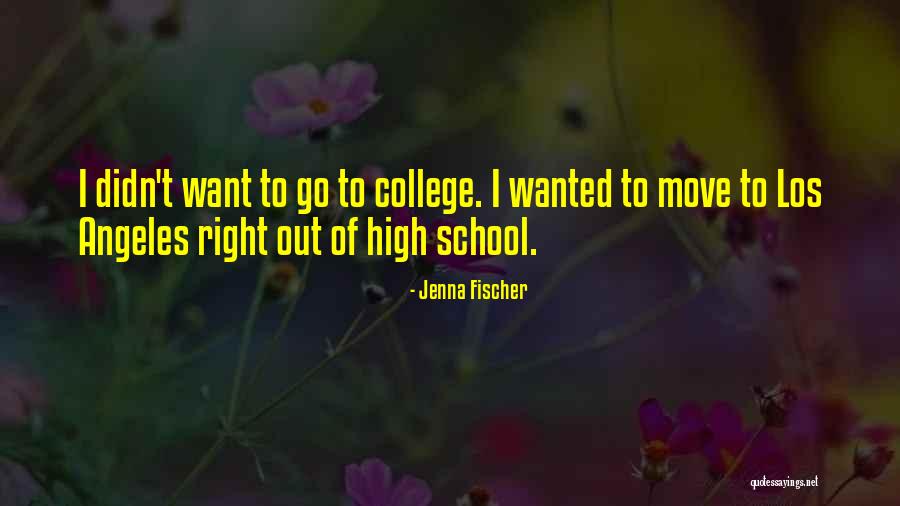Angeles College Quotes By Jenna Fischer Angeles College Quotes By Jenna Fischer
