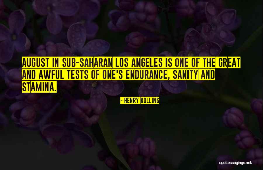 Angeles In Quotes By Henry Rollins Angeles In Quotes By Henry Rollins