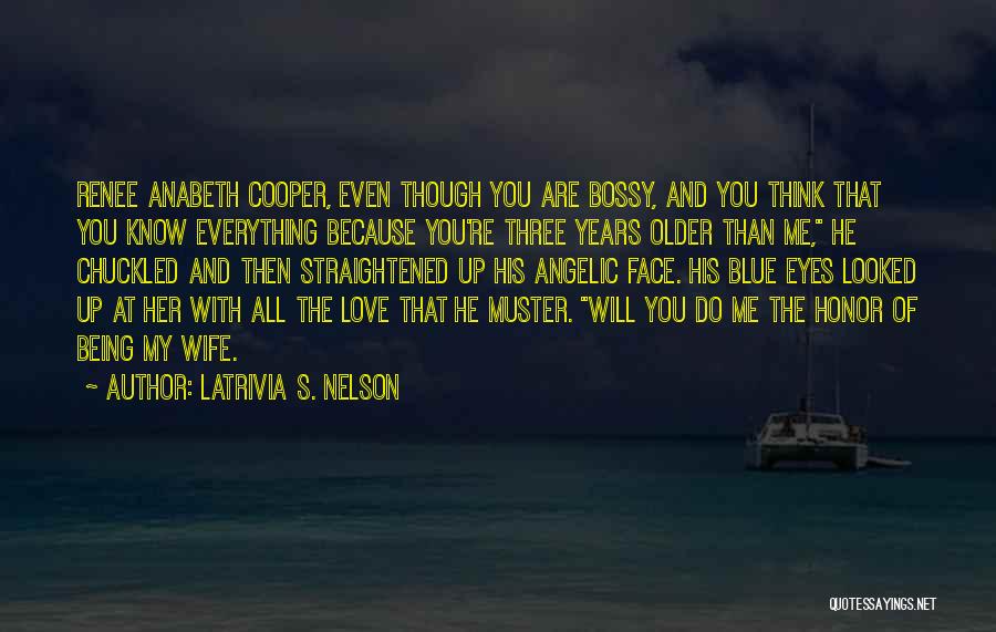 Angelic Eyes Quotes By Latrivia S. Nelson