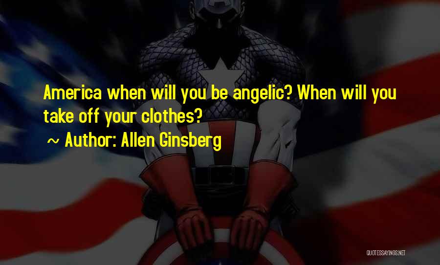 Angelic Quotes By Allen Ginsberg